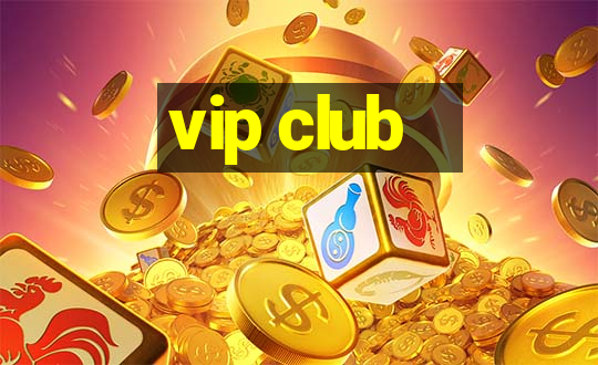 vip club