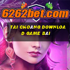 Tai Choáng Download Game Bài