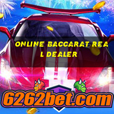 online baccarat real dealer