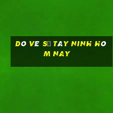 dò vé số tây ninh hôm nay