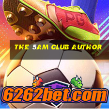 the 5am club author