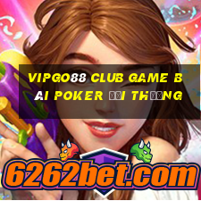 Vipgo88 Club Game Bài Poker Đổi Thưởng