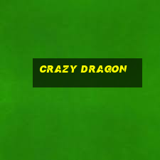 crazy dragon