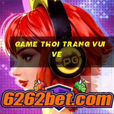 game thoi trang vui ve