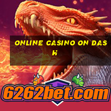 online casino on dash