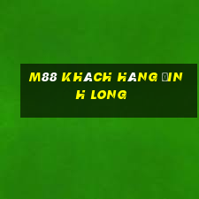 M88 Khách hàng Đinh Long