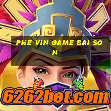 Phe Vin Game Bài Son