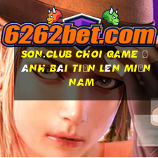 Son.Club Choi Game Đánh Bài Tiến Lên Miền Nam