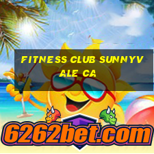 fitness club sunnyvale ca