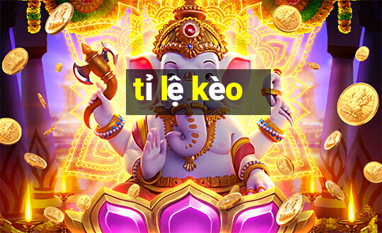 tỉ lệ kèo