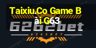 Taixiu.Co Game Bài G63