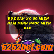 du doan xo so mien nam minh ngoc mien bac