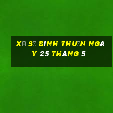 xổ số bình thuận ngày 25 tháng 5