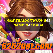 Gamebaidoithuong68 Game Bài Phỏm