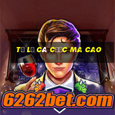 tỷ lệ cá cược ma cao