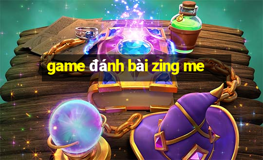 game đánh bài zing me