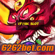 ifish slot