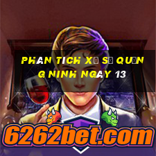 Phân tích Xổ Số quảng ninh ngày 13