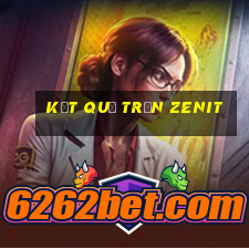 kết quả trận zenit