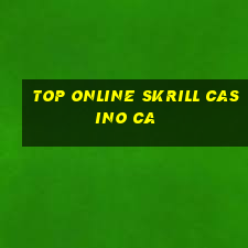 top online skrill casino ca