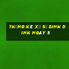 Thống kê Xổ Số binh dinh ngày 5