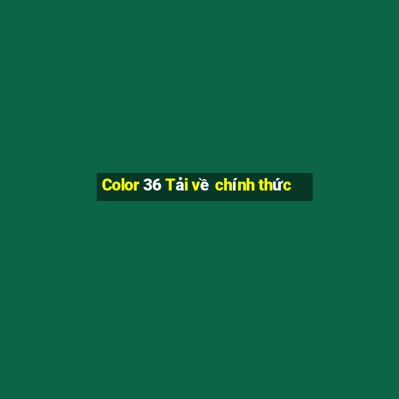 Color 36 Tải về chính thức