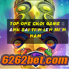 Top One Choi Game Đánh Bài Tiến Lên Miền Nam