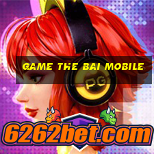 game the bai mobile