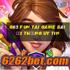 G63 Fun Tai Game Bài Đổi Thưởng Uy Tín