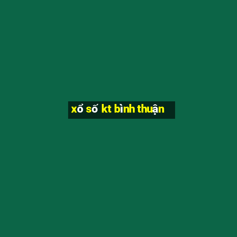 xổ số kt bình thuận