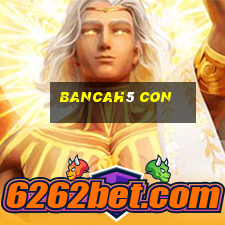 bancah5 con