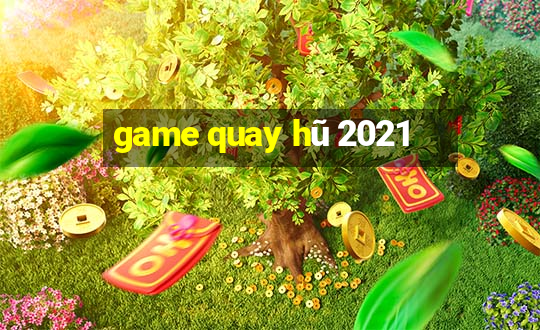 game quay hũ 2021