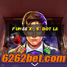 Fun88 xổ số Dot la