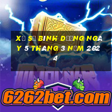 xổ số bình dương ngày 5 tháng 3 năm 2024