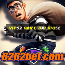 Vip52 Game Bài Big52