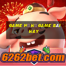 Game Nổ Hũ Game Bài Hay