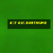 kết quả dortmund