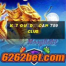 kết quả dự đoán 789 club