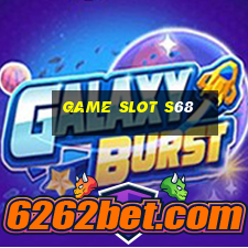 Game Slot S68