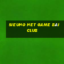 Sieuno Net Game Bài Club