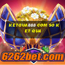 ketqua888 com so ket qua