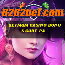 betmgm casino bonus code pa