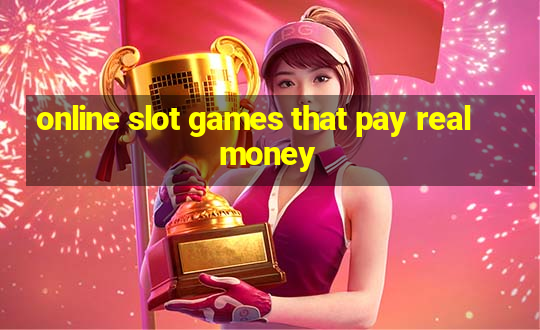 online slot games that pay real money