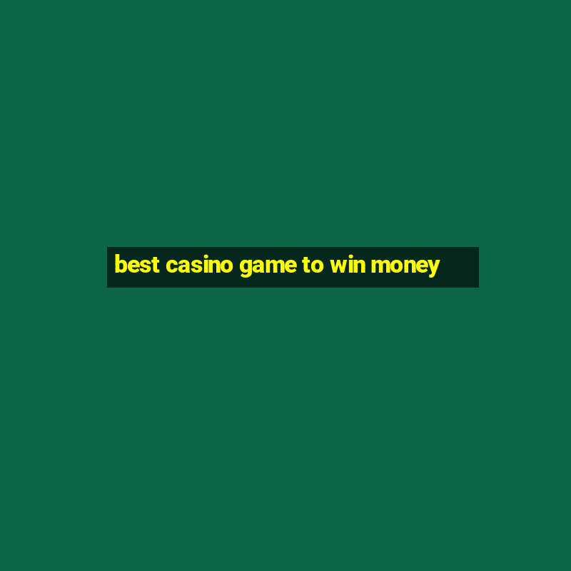 best casino game to win money