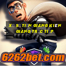 xổ số tiền giang kiên giang trực tiếp