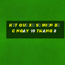 kết quả xổ số miền bắc ngày 19 tháng 8