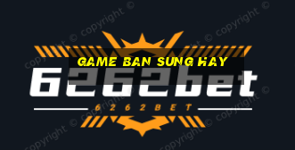 game ban sung hay