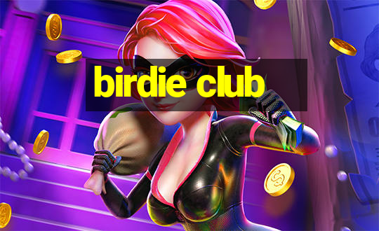 birdie club