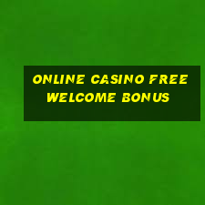 online casino free welcome bonus