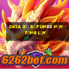 Chia xổ số Fun88 nền tảng lớn